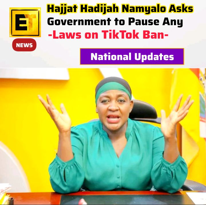 Hajjat Hadijah Namyalo Urges Government to Pause Any TikTok Ban Amid Misinformation Concerns