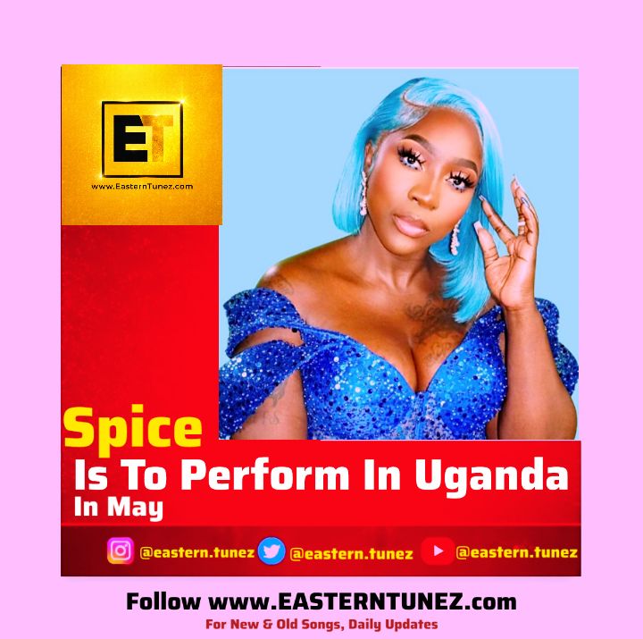 Spice set to Perform in Uganda this May of 2026